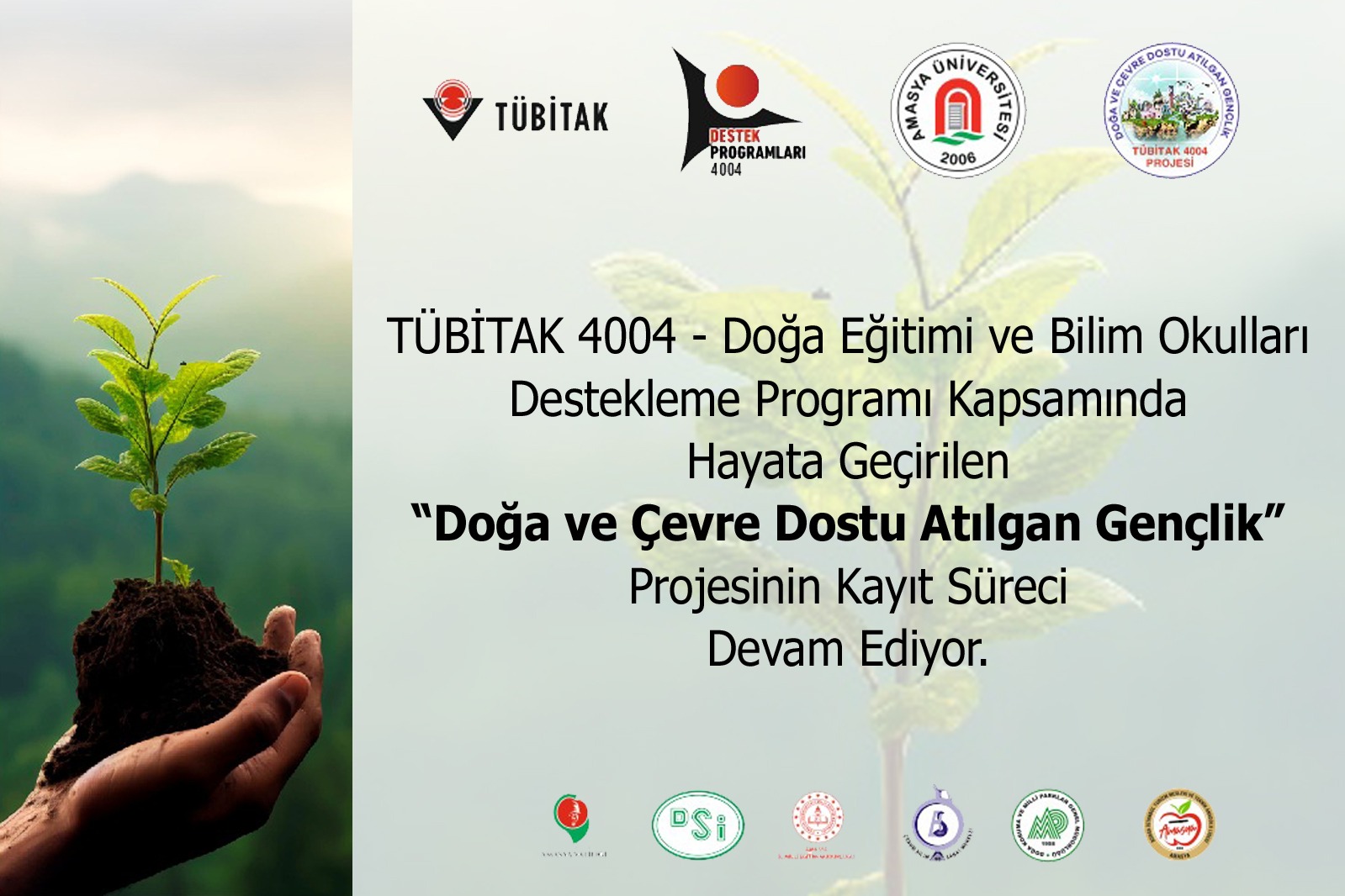 “Doğa ve Çevre Dostu Atılgan Gençlik” Proje Kayıtları Devam Ediyor